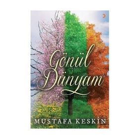 Gönül Dünyam - Mustafa Keskin