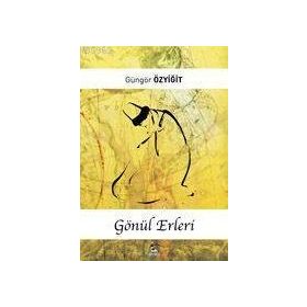 GÖNÜL ERLERI - GÜNGÖR ÖZYİĞİT