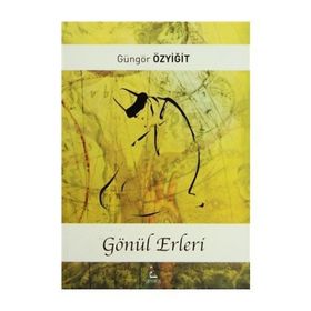 GÖNÜL ERLERI - GÜNGÖR ÖZYİĞİT