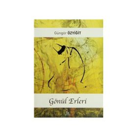 GÖNÜL ERLERI - GÜNGÖR ÖZYİĞİT