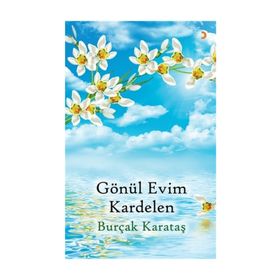 Gönül Evim Kardelen - Burçak Karataş