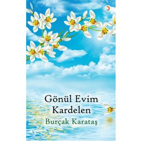 Gönül Evim Kardelen - Burçak Karataş