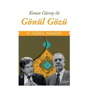 Gönül Gözü - Kenan Gürsoy Ömer Tuğrul İnançer