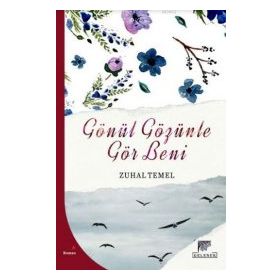 Gönül Gözünle Gör Beni - Zuhal Temel