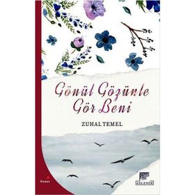 Gönül Gözünle Gör Beni - Zuhal Temel