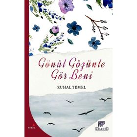 Gönül Gözünle Gör Beni - Zuhal Temel
