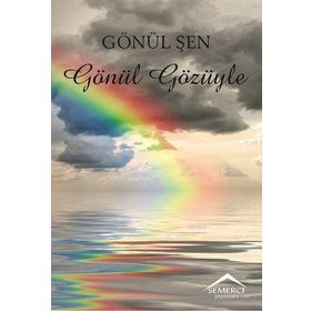 Gönül Gözüyle - Gönül Şen