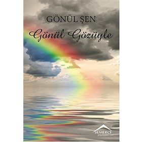 Gönül Gözüyle - Gönül Şen