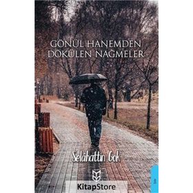 Gönül Hanemden Dökülen Nağmeler - Selahattin Gök
