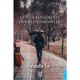 Gönül Hanemden Dökülen Nağmeler - Selahattin Gök