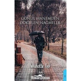 Gönül Hanemden Dökülen Nağmeler - Selahattin Gök