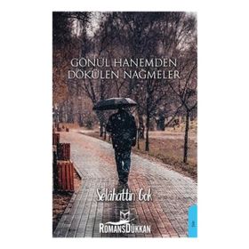 Gönül Hanemden Dökülen Nağmeler - Selahattin Gök