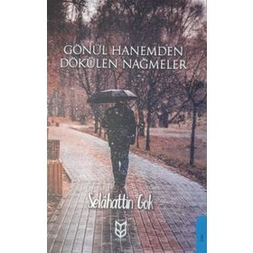 Gönül Hanemden Dökülen Nağmeler - Selahattin Gök