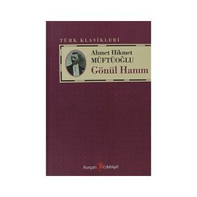 GÖNÜL HANIM - AHMET HIKMET MÜFTÜOĞLU (ISBN:9789752678170)
