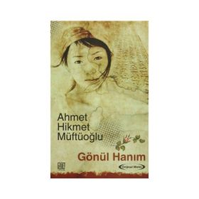 GÖNÜL HANIM - AHMET HIKMET MÜFTÜOĞLU (ISBN:9789752678170)