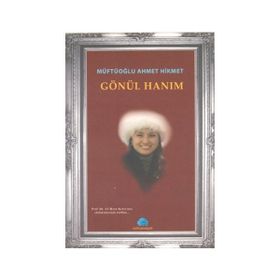 GÖNÜL HANIM - AHMET HIKMET MÜFTÜOĞLU (ISBN:9789752678170)