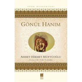 GÖNÜL HANIM - AHMET HIKMET MÜFTÜOĞLU (ISBN:9789756186312)
