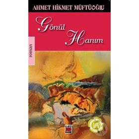 GÖNÜL HANIM - AHMET HIKMET MÜFTÜOĞLU (ISBN:9789756186312)