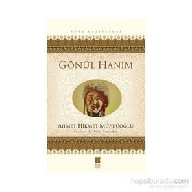 GÖNÜL HANIM - AHMET HIKMET MÜFTÜOĞLU (ISBN:9789756186312)