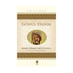 GÖNÜL HANIM - AHMET HIKMET MÜFTÜOĞLU (ISBN:9789756186312)