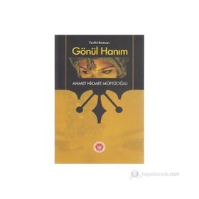 GÖNÜL HANIM - AHMET HIKMET MÜFTÜOĞLU (ISBN:9789756186312)