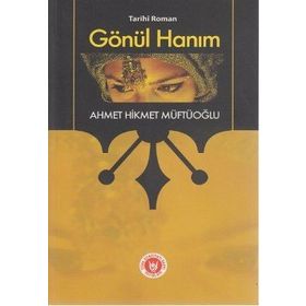 GÖNÜL HANIM - AHMET HIKMET MÜFTÜOĞLU