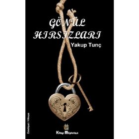 Gönül Hırsızları - Yakup Tunç