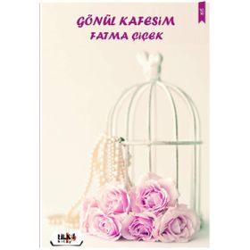 Gönül Kafesim - Fatma Çiçek