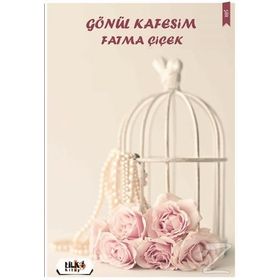 Gönül Kafesim - Fatma Çiçek
