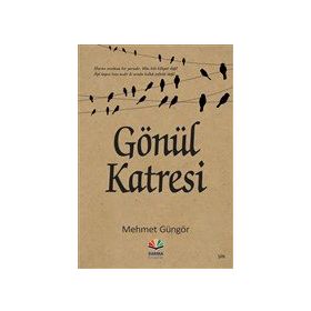 Gönül Katresi - Mehmet Güngör