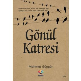 Gönül Katresi - Mehmet Güngör
