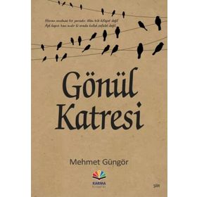 Gönül Katresi - Mehmet Güngör
