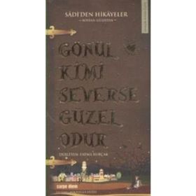 GÖNÜL KIMI SEVERSE GÜZEL ODUR - FATMA BURÇAK