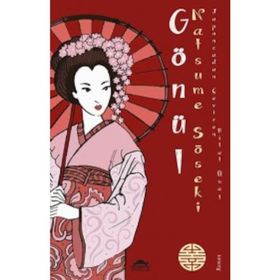 GÖNÜL (KOKORO) - NATSUME SOSEKI