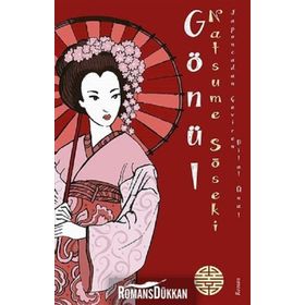 GÖNÜL (KOKORO) - NATSUME SOSEKI