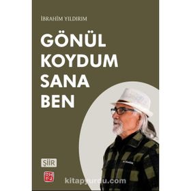 Gönül Koydum Sana Ben İbrahim Yıldırım