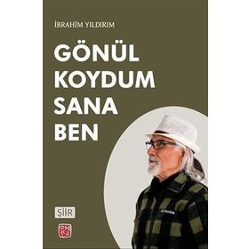 Gönül Koydum Sana Ben İbrahim Yıldırım