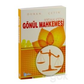 Gönül Mahkemesi Portakal Kızım - Duran Çetin