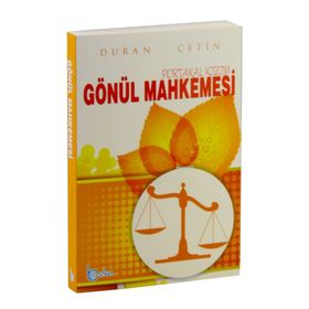 Gönül Mahkemesi Portakal Kızım - Duran Çetin