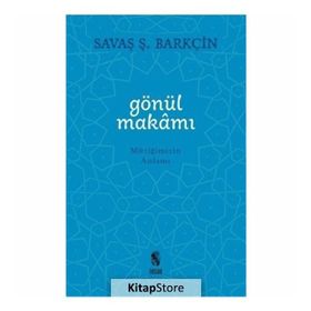 Gönül Makamı - Savaş Şafak Barkçin