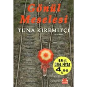 GÖNÜL MESELESI - TUNA KİREMİTÇİ