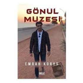 Gönül Müzesi - Emrah Koran