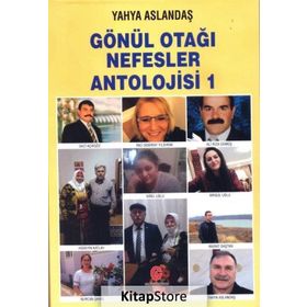 Gönül Otağı Nefesler Antolojisi 1 - Yahya Aslandaş