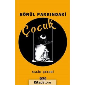 Gönül Parkındaki Çocuk - Salih Çelebi