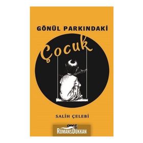 Gönül Parkındaki Çocuk - Salih Çelebi