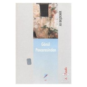 Gönül Penceresinden - Ali Başdemir