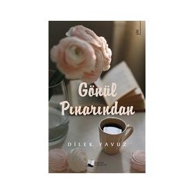 Gönül Pınarından - Dilek Yavuz