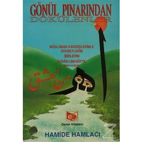 GÖNÜL PINARINDAN DOKÜLENLER - H. HAMACI