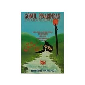 GÖNÜL PINARINDAN DOKÜLENLER - H. HAMACI