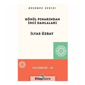 Gönül Pınarından İnci Damlaları - İlyas Özbay